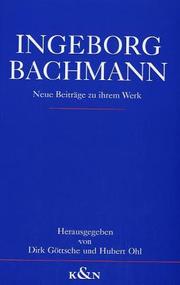 Cover of: Ingeborg Bachmann: neue Beiträge zu ihrem Werk : internationales Symposion Münster 1991