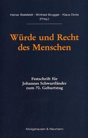 Cover of: Würde und Recht des Menschen: Festschrift für Johannes Schwartländer zum 70. Geburtstag
