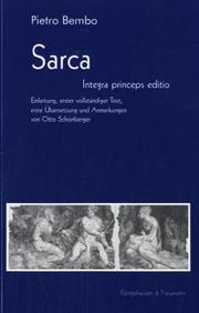 Cover of: Sarca: Petrus Bembus : Einleitung, vollständiger Text, erste Übersetzung und Anmerkungen = Sarca : Pietro Bembo
