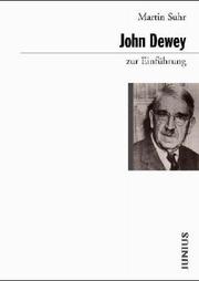 Cover of: John Dewey zur Einführung by Martin Suhr