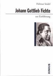 Cover of: Johann Gottlieb Fichte zur Einführung by Seidel, Helmut