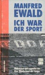 Ich war der Sport by Manfred Ewald