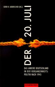 Cover of: Der 20. Juli by Gerd R. Uebershär (Hg.) ; mit Beiträgen von Robert Buck ... [et al.].