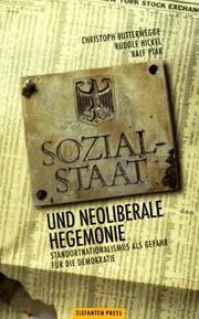 Cover of: Sozialstaat und neoliberale Hegemonie: Standortnationalismus als Gefahr für die Demokratie