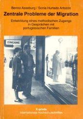 Cover of: Zentrale Probleme der Migration: Entwicklung eines methodischen Zugangs in Gesprächen mit portugiesischen Familien