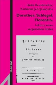 Dorothea, Schlegel, Florentin by Heike Brandstädter