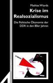 Cover of: Krise im Realsozialismus: die politische Ökonomie der DDR in den 80er Jahren