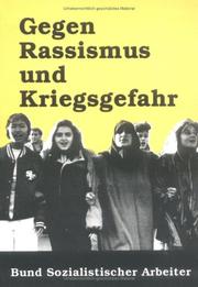 Cover of: Gegen Rassismus und Kriegsgefahr, für die internationale Einheit der Arbeiterklasse: Resolutionen und Dokumente der Frankfurter Konferenz vom 5./6. Dezember 1992