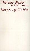 Cover of: King Kongs Töchter by Theresia Walser