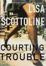 Cover of: Courting trouble by Lisa Scottoline