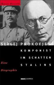 Cover of: Sergej Prokofjew: Komponist im Schatten Stalins ; eine Biographie