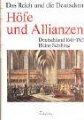 Cover of: Höfe und Allianzen: Deutschland 1648-1763