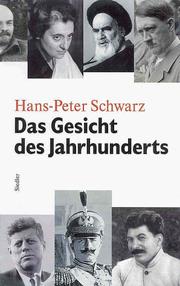 Cover of: Das Gesicht des Jahrhunderts by Hans-Peter Schwarz
