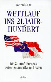 Cover of: Wettlauf ins 21. Jahrhundert by Konrad Seitz