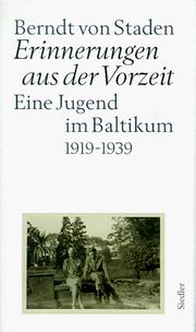 Erinnerungen aus der Vorzeit by Staden, Berndt von