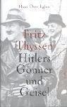 Cover of: Fritz Thyssen by Hans Otto Eglau