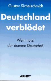 Cover of: Deutschland verblödet by Gustav Sichelschmidt