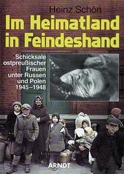 Cover of: Im Heimatland in Feindeshand: Schicksale ostpreussicher Frauen unter Russen und Polen 1945-1948 : eine ostdeutsche Tragödie