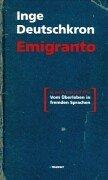 Cover of: Emigranto: [ai̳ mei̳k mai̳'self t̳h̳i̳n] : vom Überleben in fremden Sprachen