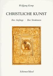 Cover of: Christliche Kunst: ihre Anfänge, ihre Strukturen