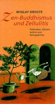 Cover of: Zen-Buddhismus und Zellulitis by Wiglaf Droste