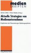 Cover of: Aktuelle Strategien von Medienunternehmen: Ergebnisse der Ravensburger Mediengesprache