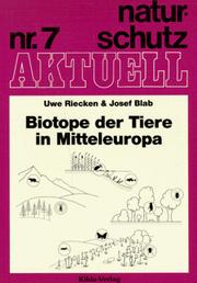 Cover of: Biotope der Tiere in Mitteleuropa: Verzeichnis zoologisch bedeutsamer Biotypen und Habitatqualitäten in Mitteleuropa einschliesslich typischer Tierarten als Grundlage für den Naturschutz