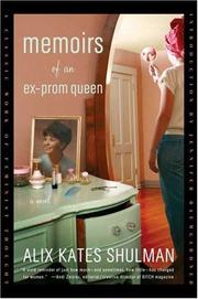 Cover of: Memoirs of an Ex-Prom Queen by Alix Kates Shulman, Alix Kates Shulman