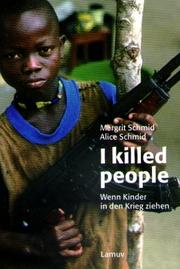 Cover of: "I killed people": wenn Kinder in den Krieg ziehen