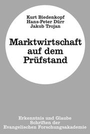 Cover of: Marktwirtschaft auf dem Prüfstand by Kurt H. Biedenkopf