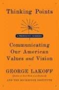 Cover of: Thinking points: communicating our American values and vision : a progressive's handbook