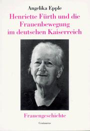 Cover of: Henriette Fürth und die Frauenbewegung im deutschen Kaiserreich: eine Sozialbiographie