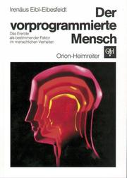 Cover of: Der vorprogrammierte Mensch: das Ererbte als bestimmender Faktor im menschlichen Verhalten