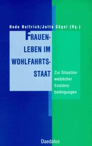 Cover of: Frauenleben im Wohlfahrtsstaat: zur Situation weiblicher Existenzbedingungen