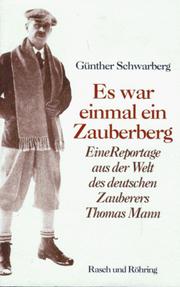 Cover of: Es war einmal ein Zauberberg: eine Reportage aus der Welt des deutschen Zauberers Thomas Mann