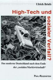 Cover of: High-Tech und sozialer Verfall?: das moderne Deutschland nach dem Ende der "sozialen Marktwirtschaft"