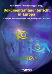 Cover of: Dokumentarfilmunterricht in Europa: Konzepte, Erfahrungen und das Modellprojekt VISIONS