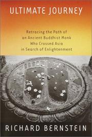 Cover of: Ultimate journey: retracing the path of an ancient Buddhist monk who crossed Asia in search of enlightenment
