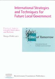 Cover of: International Strategies and Techniques for Future Local Government: Practical Aspects Towards Innovation and Reform