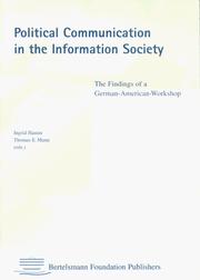 Cover of: Political Communication in the Information Society: The Findings of a German-American Workshop