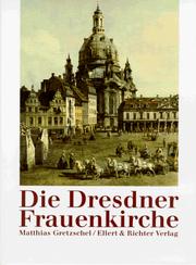 Die Dresdner Frauenkirche by Matthias Gretzschel