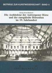 Cover of: Die Architektur der Antwerpener Börse und der europäische Börsenbau im 19. Jahrhundert by Anna Meseure