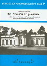 Cover of: Die " Maison de plaisance": ihre Entwicklung in Frankreich und Rezeption in Deutschland, dargestellt an ausgewählten Beispielen