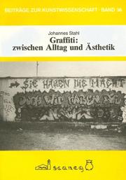 Cover of: Graffiti: Zwischen Alltag und Asthetik (Beitrage zur Kunstwissenschaft)