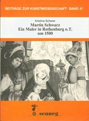Cover of: Martin Schwarz: ein Maler in Rothenburg o.T. um 1500