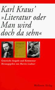 Cover of: Karl Kraus' "Literatur oder Man wird doch da sehn": genetische Ausgabe und Kommentar
