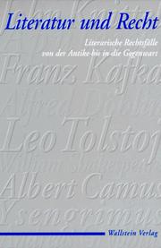 Cover of: Literatur und Recht: literarische Rechtsfälle von der Antike bis in die Gegenwart
