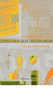 Cover of: Zwischen den Disziplinen?: Perspektiven der Frühneuzeitforschung