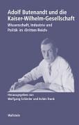 Cover of: Adolf Butenandt und die Kaiser-Wilhelm-Gesellschaft by herausgegeben von Wolfgang Schieder und Achim Trunk.