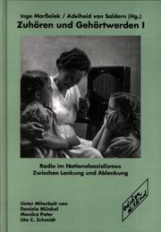 Cover of: Radio im Nationalsozialismus by Inge Marssolek, Adelheid von Saldern (Hg.) ; unter Mitarbeit von Daniela Münkel, Monika Pater, Uta C. Schmidt.